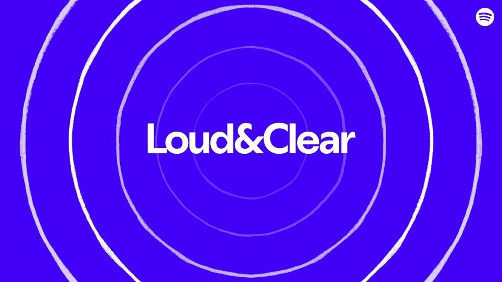 Spotify Loud & Clear