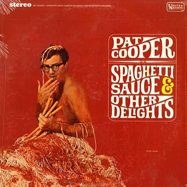 Pat Cooper - Sauce à Spaghetti et Autres Délices